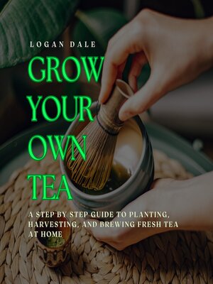 cover image of Grow Your Own Tea